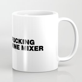 It's the fucking Catalina Wine Mixer Step Brother quote Coffee Mug
