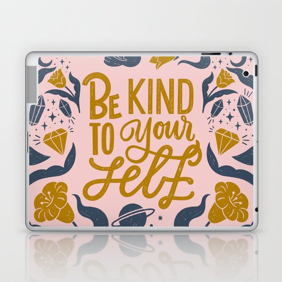 'Be Kind To Yourself' Typography Quote Laptop & iPad Skin
