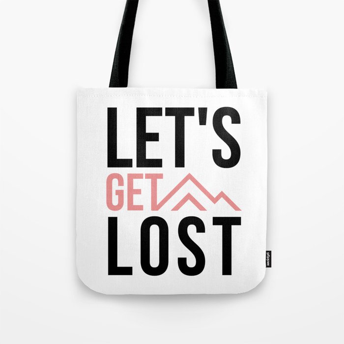 Let's Get Lost Tote Bag