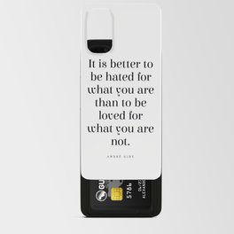 It is better to be hated for what you are - Andre Gide Quote - Literature - Typography Print Android Card Case