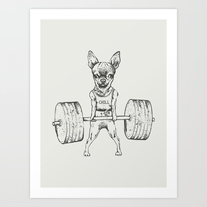 Chihuahua Lift Art Print