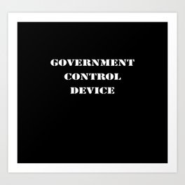  government control device Art Print