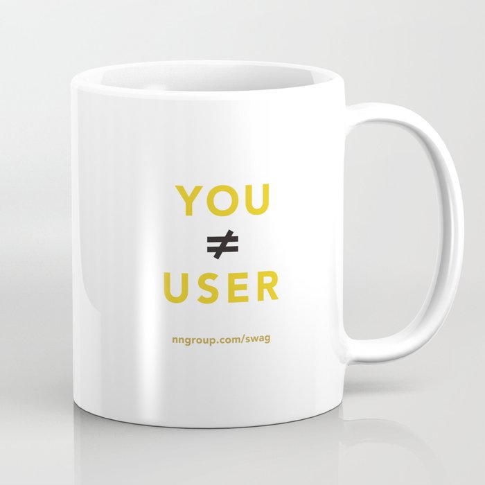 You Are Not Your User Coffee Mug