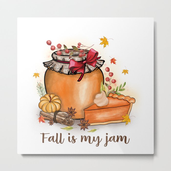 Fall is my jam pumpkin pie design Metal Print