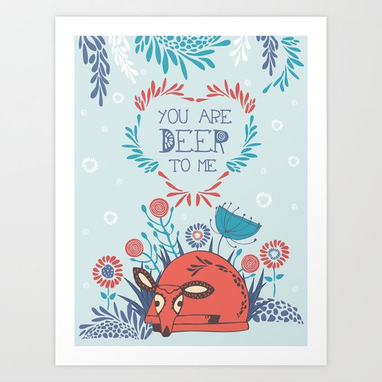You are Deer to me Art Print
