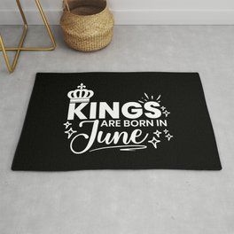 Kings Are Born In June Birthday Quote Area & Throw Rug
