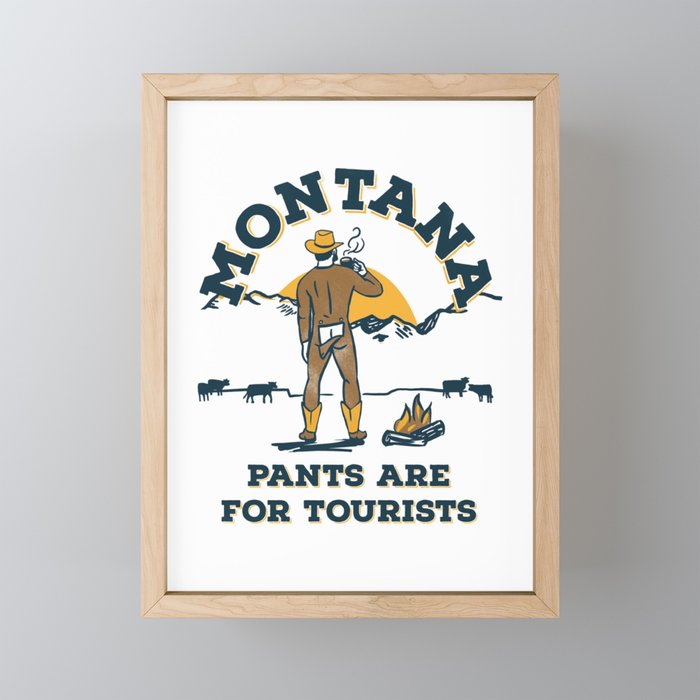 "Montana: Pants Are For Tourists" Funny Retro Cowboy Travel Art Framed Mini Art Print