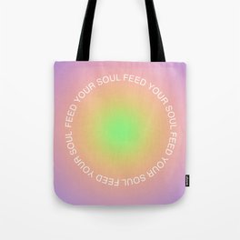 FEED YOUR SOUL Tote Bag