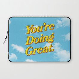 You Are Doing Great: Sky Edition Laptop Sleeve