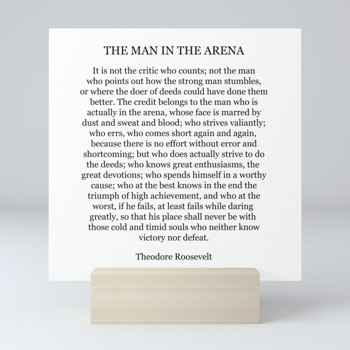 The Man In The Arena, Theodore Roosevelt Quote Mini Art Print