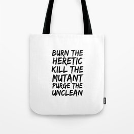 Burn the Heretic Tote Bag