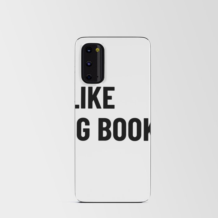 I Like Big Books And I Cannot Lie shirt Bookworm Gift Android Card Case