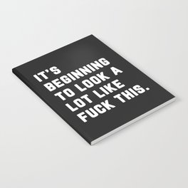 A Lot Like Fuck This Funny Quote Notebook