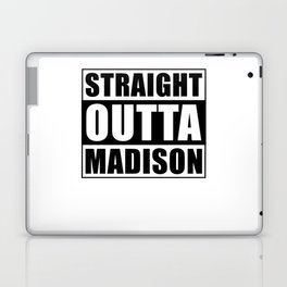 Straight Outta Madison Laptop Skin