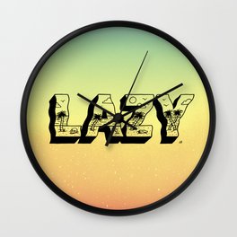 LAZY Wall Clock
