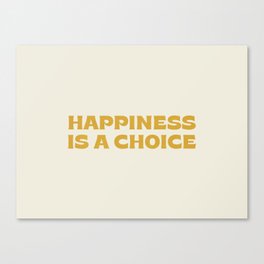 Happiness is a choice - gold Canvas Print
