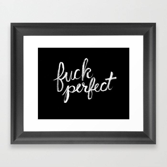 Fuck Perfect Framed Art Print