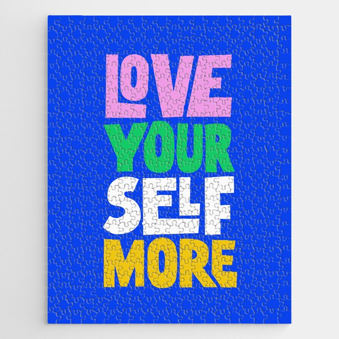 Love Your Self More Jigsaw Puzzle