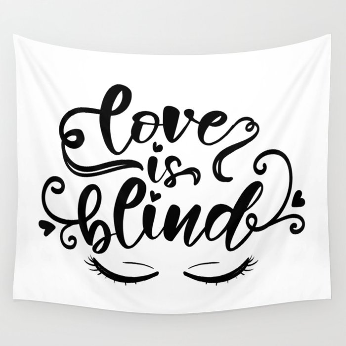 Love Is Blind Wall Tapestry