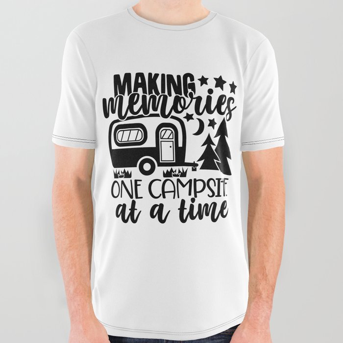Making Memories One Campsite At A Time All Over Graphic Tee