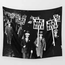 We Want Beer / Prohibition, Black and White Photography Wall Tapestry