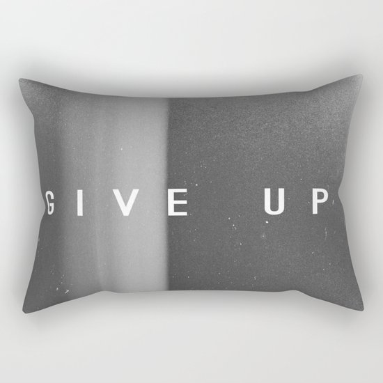 Give Up Rectangular Pillow