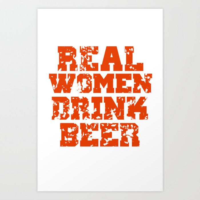 real women drink beer Art Print