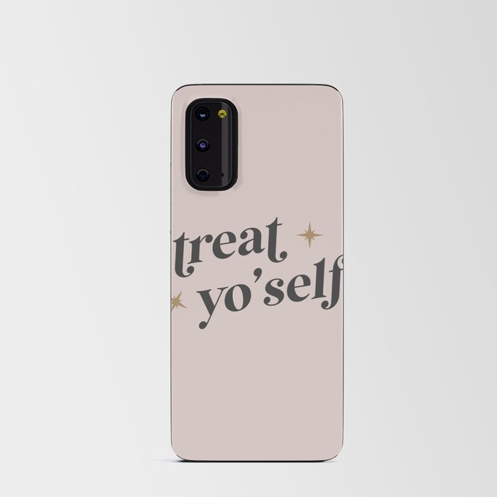 Treat Yo'self Android Card Case