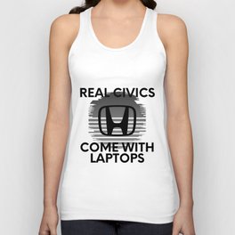 Real Civics Come With Laptops Tuner JDM Car Enthusiast Humor Unisex Tank Top