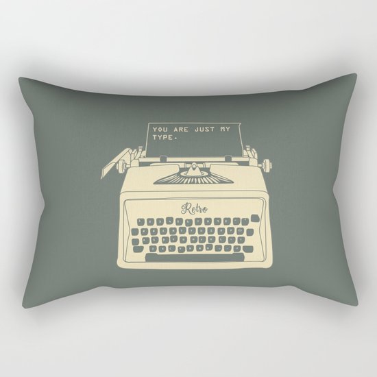 you're just my type Rectangular Pillow