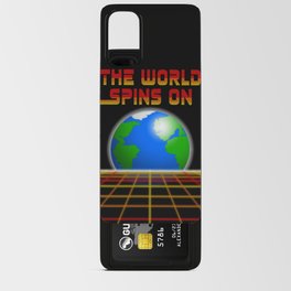 The World Spins On Android Card Case