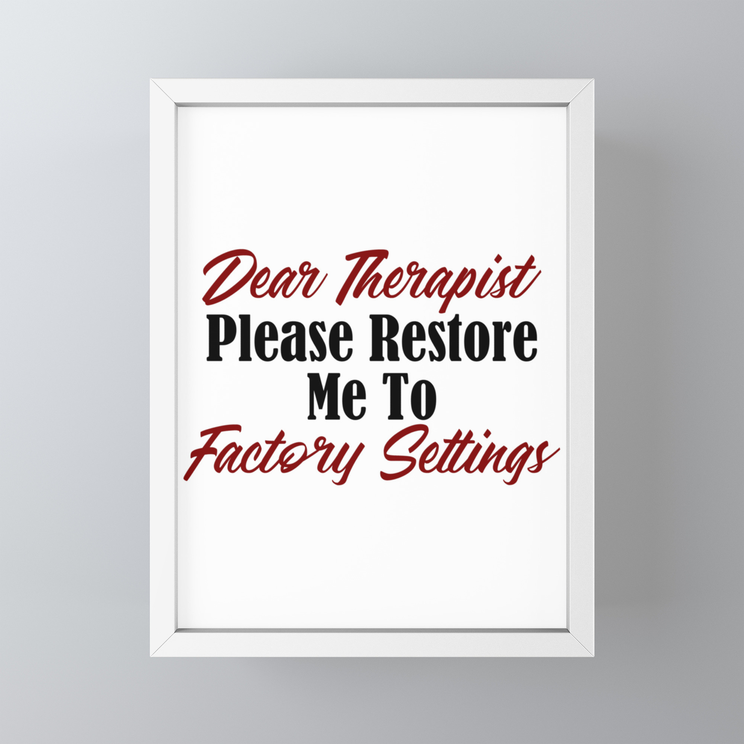 Funny Therapy Design Restore Factory Settings Therapist Meme Framed Mini Art Print By Art Iculate Society6