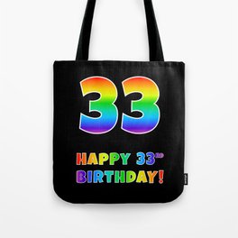 [ Thumbnail: HAPPY 33RD BIRTHDAY - Multicolored Rainbow Spectrum Gradient Tote Bag ]
