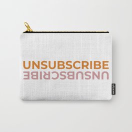 Unsubscribe Carry-All Pouch