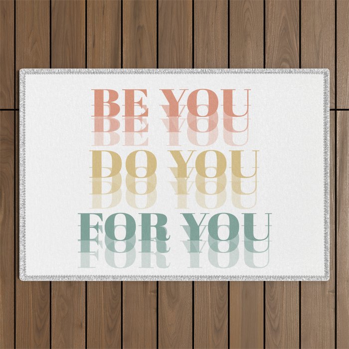 Be You Do You For You - Inspirational Design Outdoor Rug