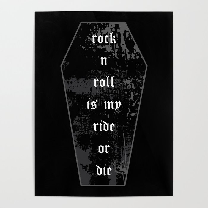 Rock and Roll is My Ride or Die Coffin Typography Poster