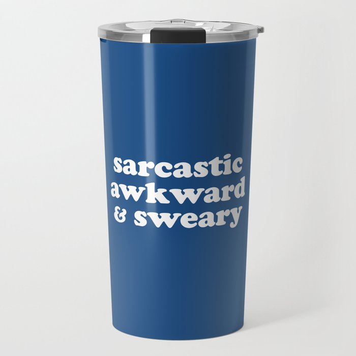 Sarcastic, Awkward & Sweary Funny Quote Travel Mug