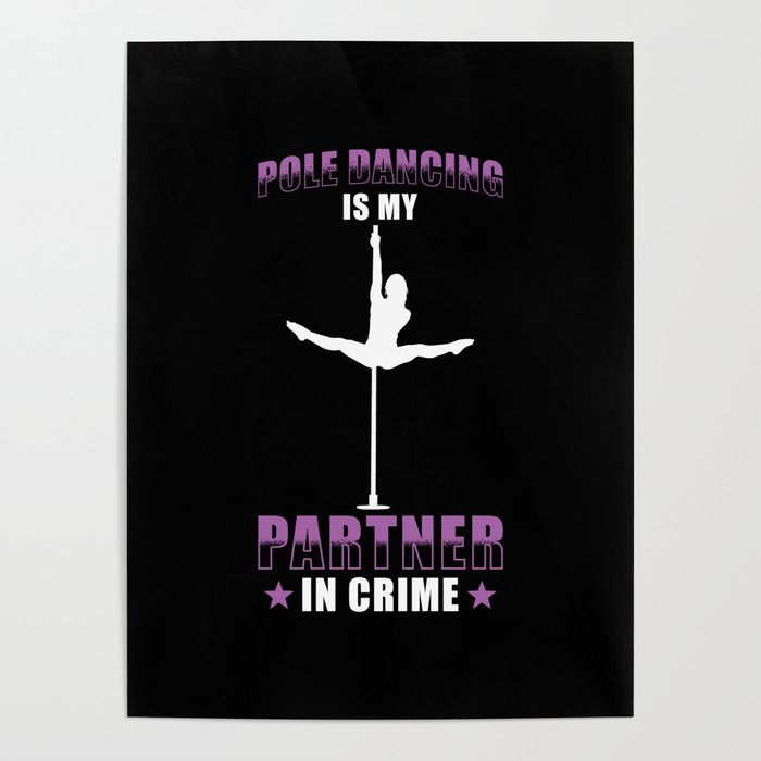 Pole Dancing is my Partner in Crime Poster
