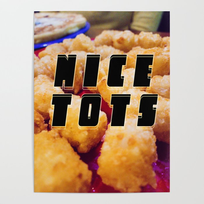 Nice Tots - Tater Tots Saying - 2020 Food Design Poster