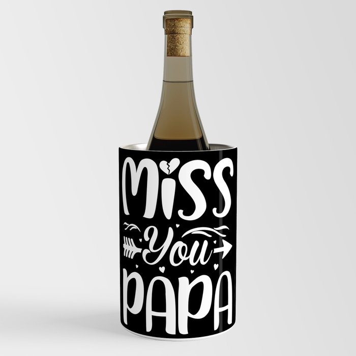 Miss you Papa retro Fathers day 2022 Wine Chiller