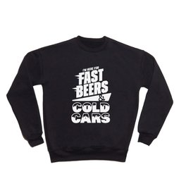 Fast Beers & Cold Cars - White Crewneck Sweatshirt