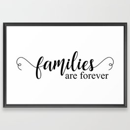 Families are Forever Typography Framed Art Print
