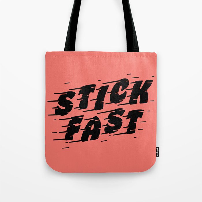 Stick Fast — Black on Pink Tote Bag