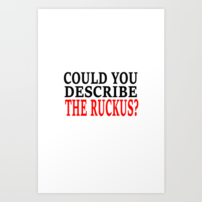 Could You Describe The Ruckus? The Breakfast Club Art Print by barrelroll |  Society6