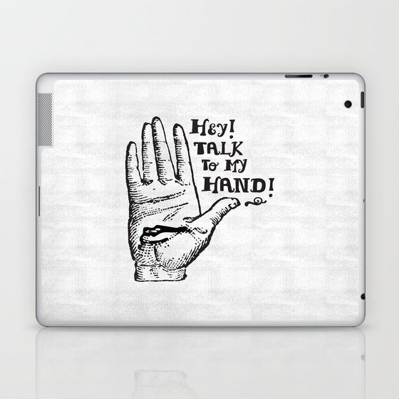 Talk to my hand Laptop & iPad Skin