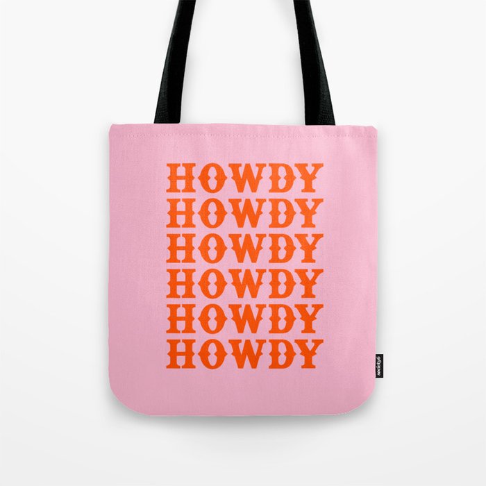 howdy howdy howdy Tote Bag