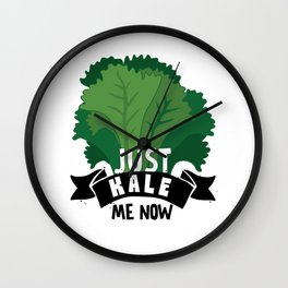 Just Kale me Now Kale Art for Vegans on Diet Light Wall Clock
