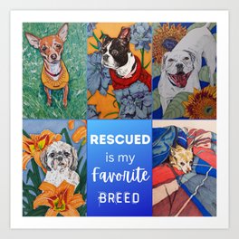 Rescued Is My Favorite Breed Art Print
