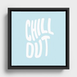 Chill Out Framed Canvas