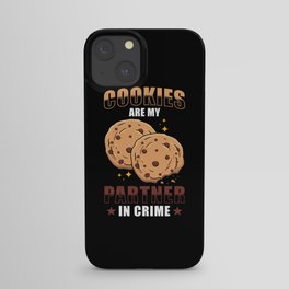 Cookies are my partner in Crime iPhone Case